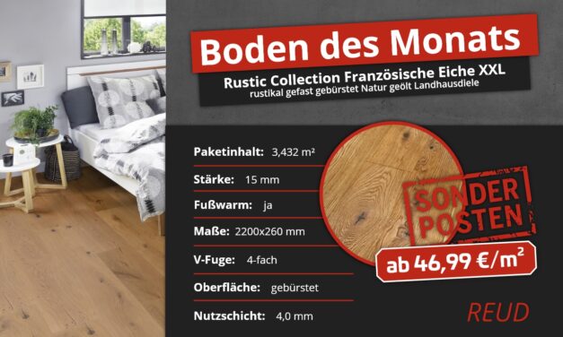 Rustic Collection Französische Eiche XXL natur geölt Landhausdiele Fertigparkett | Boden des Monats Mai 2023